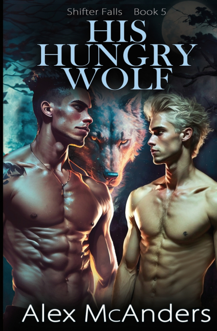 His Hungry Wolf