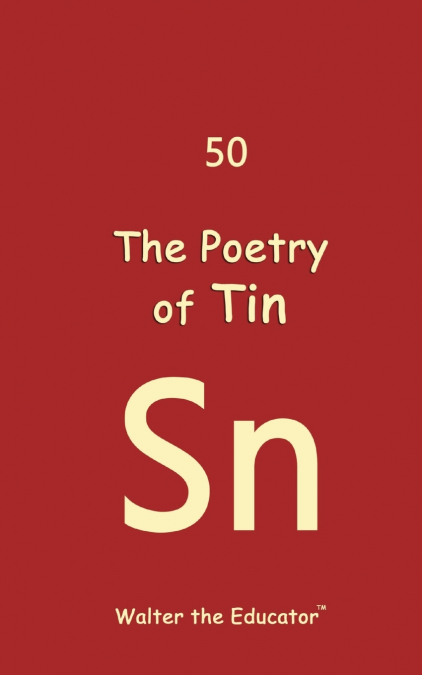 The Poetry of Tin