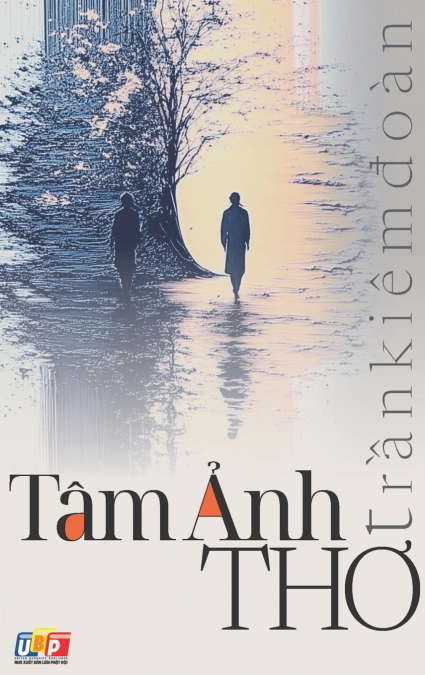 Tâm ảnh thơ - Thơ Trần Kiêm Đoàn
