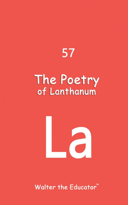 The Poetry of Lanthanum