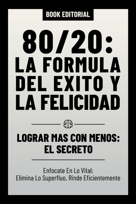 80/20 - La Formula Del Exito Y La Felicidad