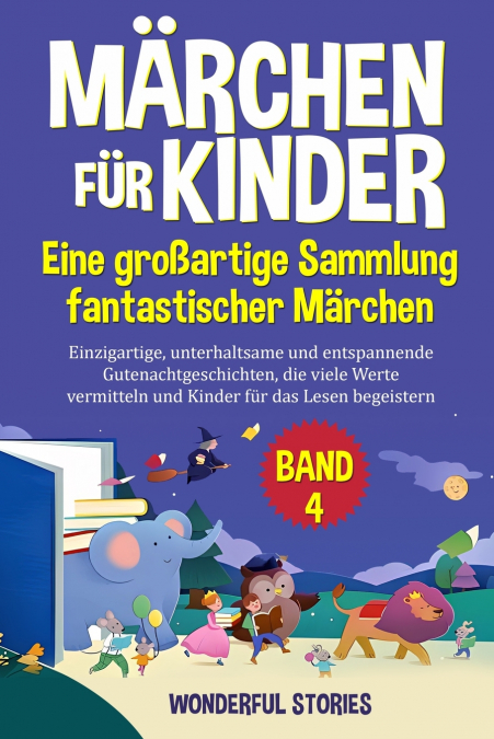 Märchen für Kinder Eine großartige Sammlung fantastischer Märchen. (Band 4)