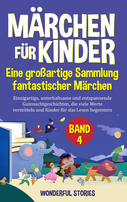 Märchen für Kinder Eine großartige Sammlung fantastischer Märchen. (Band 4)