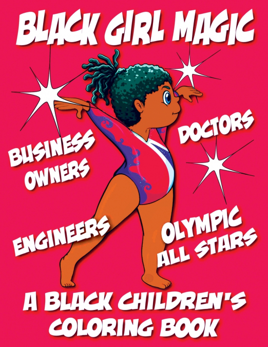 Black Girl Magic - A Black Children’s Coloring Book