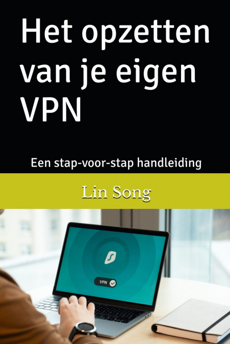 Het opzetten van je eigen VPN
