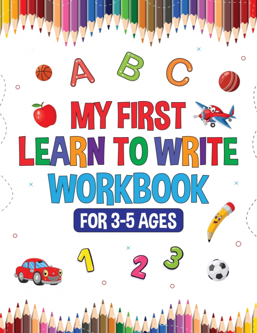 My First Learn to Write Workbook for Kids 3-5