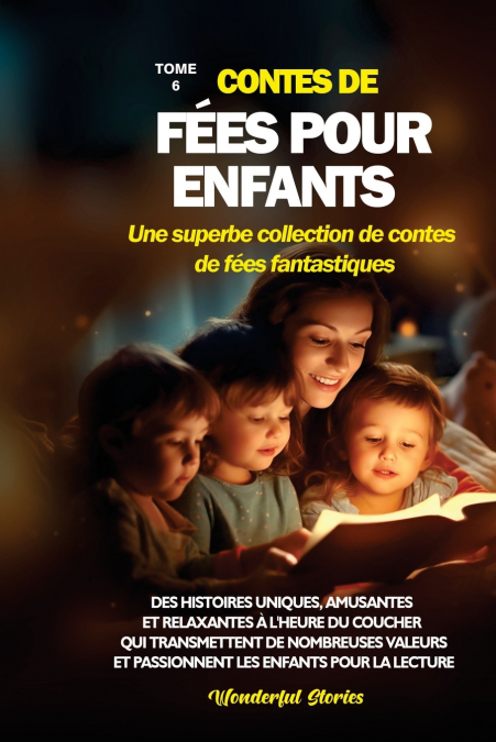 Contes de fées pour enfants Une superbe collection de contes de fées fantastiques. (Tome 6)