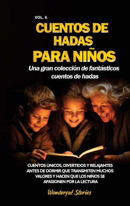Cuentos de hadas para niños Una gran colección de fantásticos cuentos de hadas. (Vol. 6)