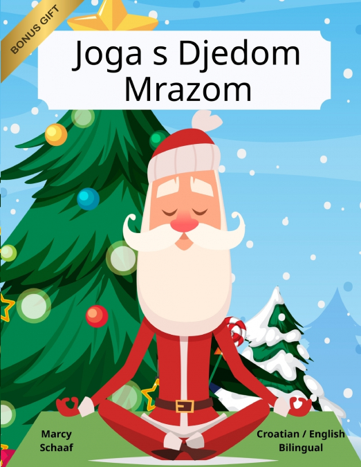 Joga s Djedom Mrazom (Croatian English Bilingual) Yoga with Santa