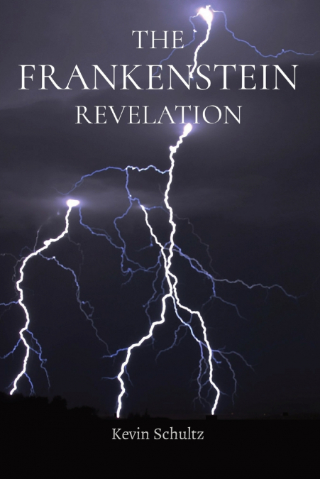 THE FRANKENSTEIN REVELATION