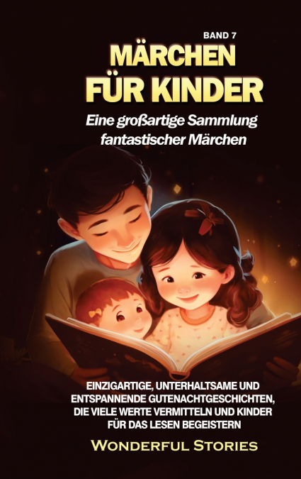 Märchen für Kinder Eine großartige Sammlung fantastischer Märchen. (Band 7)