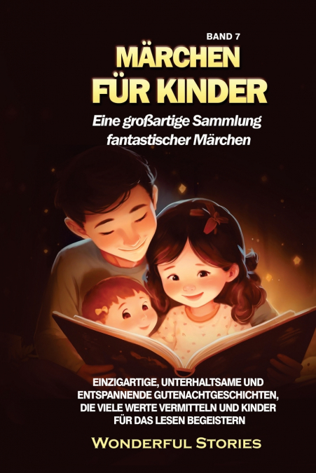 Märchen für Kinder Eine großartige Sammlung fantastischer Märchen. (Band 7)