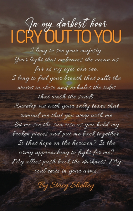 In My Darkest Hour I Cry Out To You!