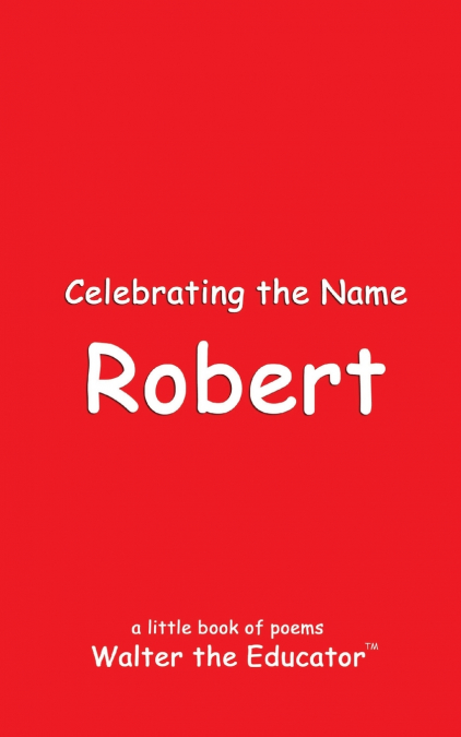 Celebrating the Name Robert