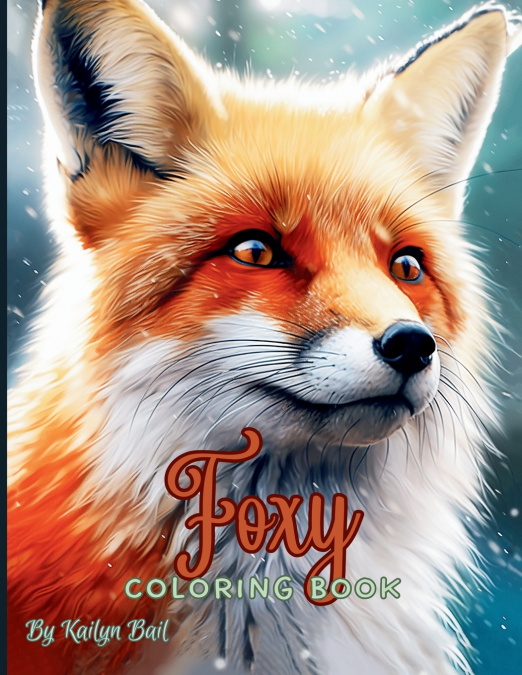 Foxy Realistic Fox Coloring Book