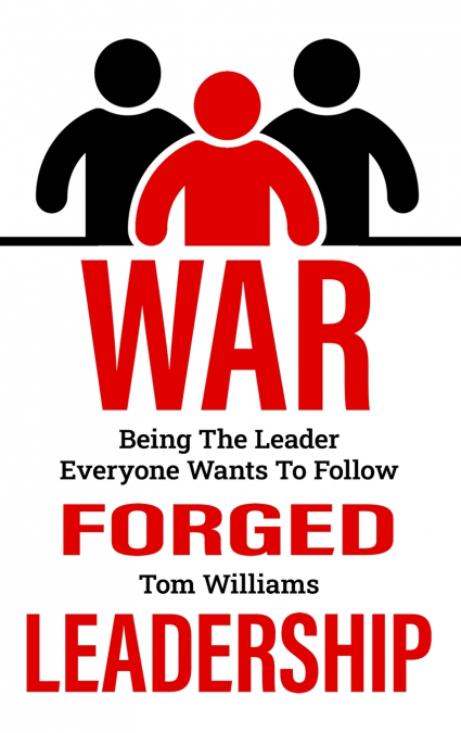 War Forged Leadership