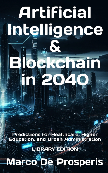 Artificial Intelligence & Blockchain in 2040