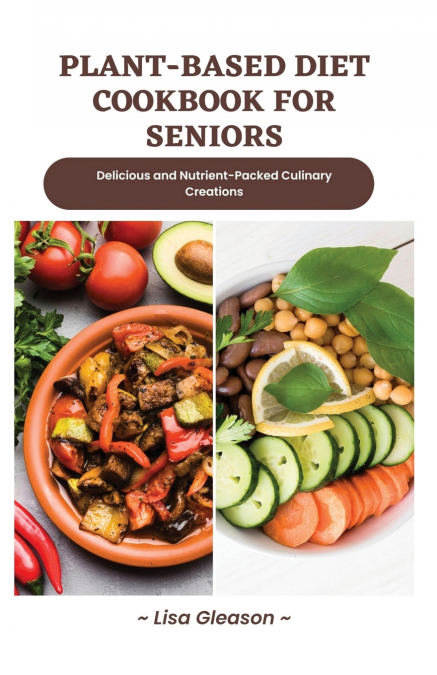 plant-based diet cookbook for seniors