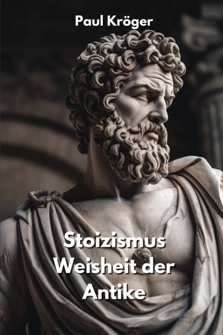 Stoizismus Weisheit der  Antike