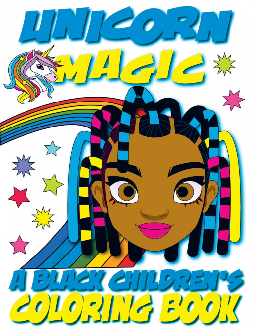 Unicorn Magic - A Black Children’s Coloring Book