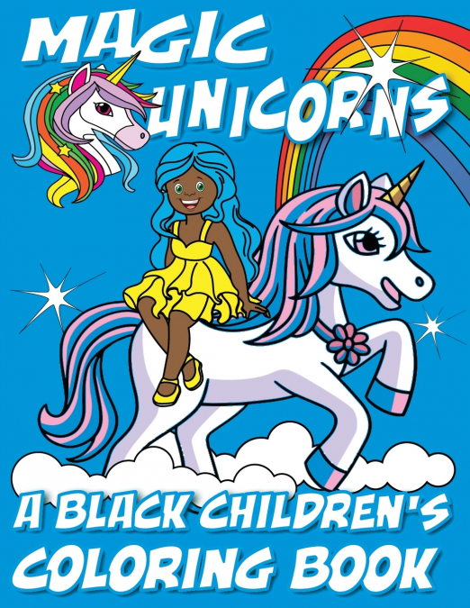 Magic Unicorns - A Black Children’s Coloring Book