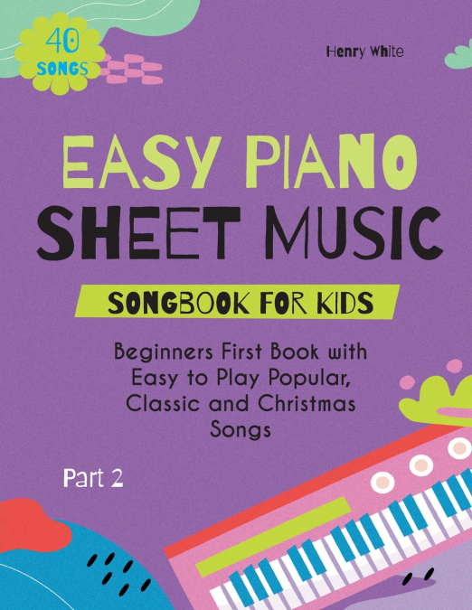 Easy Piano Sheet Music Songbook for Kids