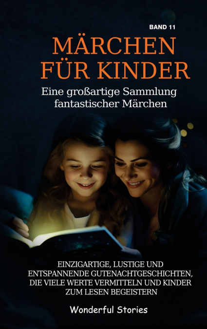 Märchen für Kinder Eine großartige Sammlung fantastischer Märchen. (Band 11)