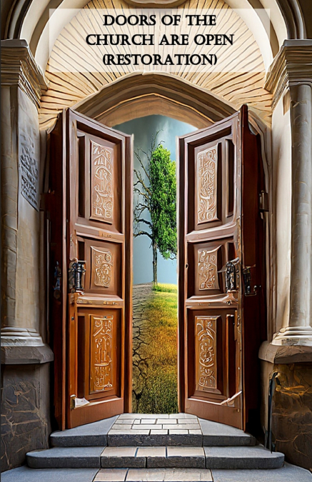 Doors Of The Church Are Open (Restoration)