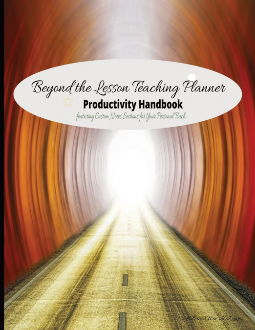 Beyond the Lesson Teaching Planner Productivity Handbook