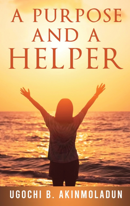 A PURPOSE AND A HELPER