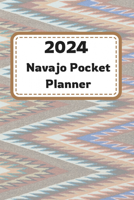 2024 Navajo Pocket Planner