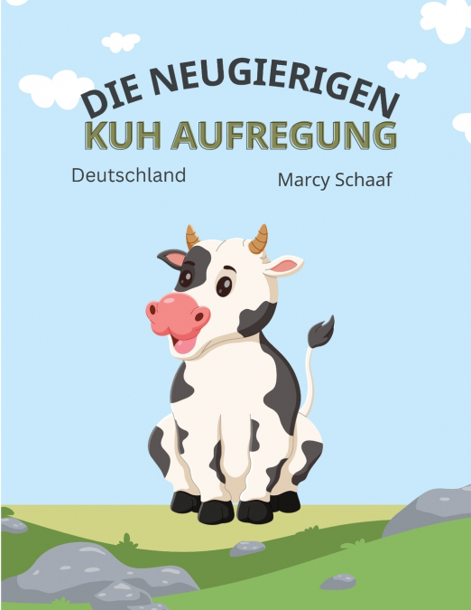 die Neugierigen Kuh Aufregung (The Curious Cow Commotion)German