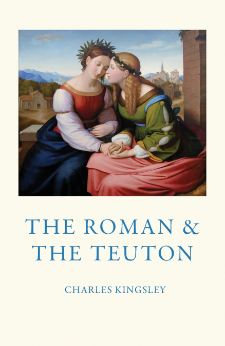 The Roman and the Teuton