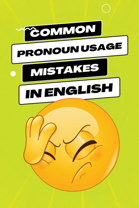 Common Pronoun Usage Mistakes in English