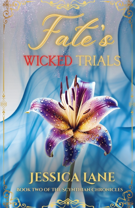 Fate’s Wicked Trials (Book 2 in the Scythian Chronicles)