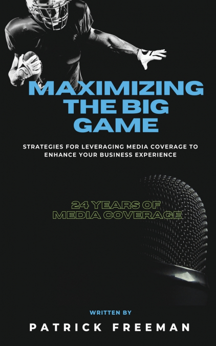 Maximizing ’The Big Game’