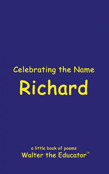 Celebrating the Name Richard