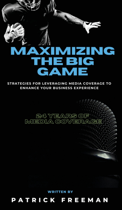 Maximizing ’The Big Game’