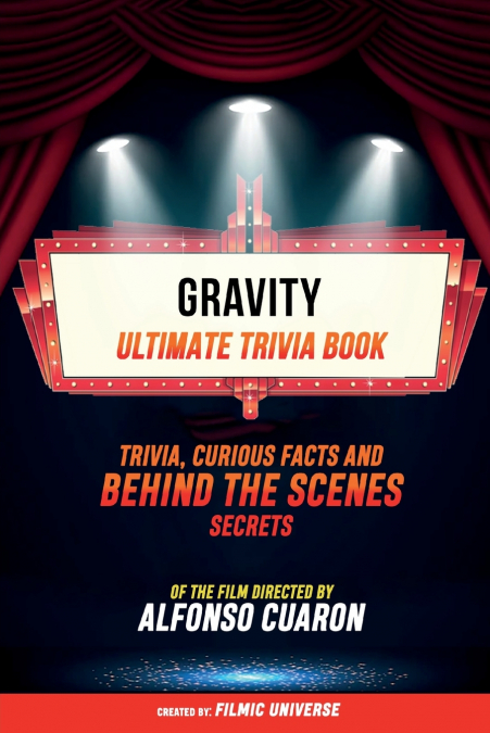 Gravity - Ultimate Trivia Book