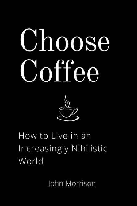 Choose Coffee