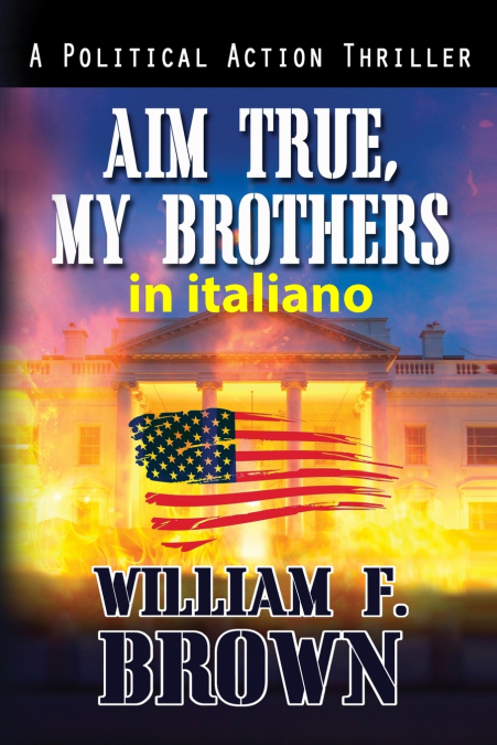 Aim True, My Brothers, in italiano