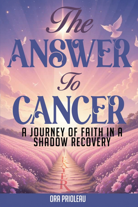 The Answer To Cancer