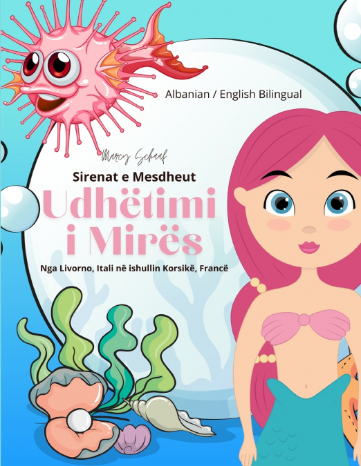 Sirenat e Mesdheut Udhëtimi i Mirës (Albanian / English Bilingual) Mira’s Voyage