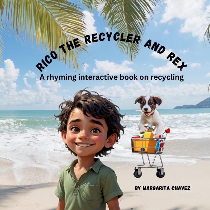 Rico The Recycler and Rex an interactive rhyming book
