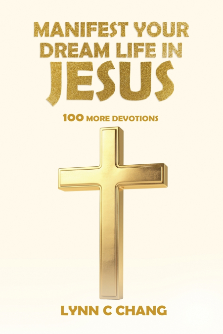 Manifest Your Dream Life in Jesus