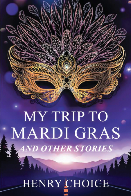 My Trip to Mardi Gras