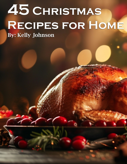 45 Christmas Recipes for Home