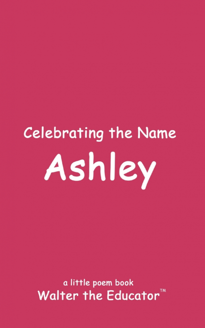 Celebrating the Name Ashley