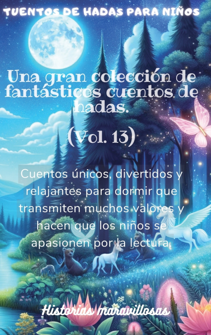 Cuentos de hadas para niños Una gran colección de fantásticos cuentos de hadas.(Vol. 13)