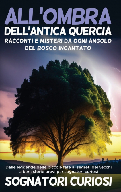All’ombra dell’antica quercia